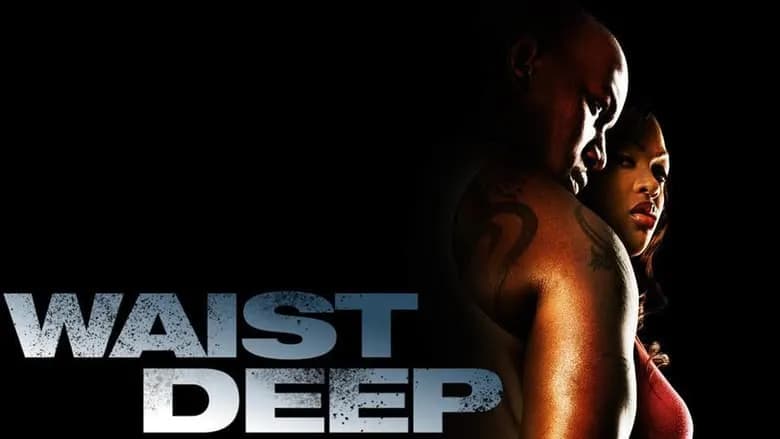 Waist Deep / Затънал до кръста (2006)