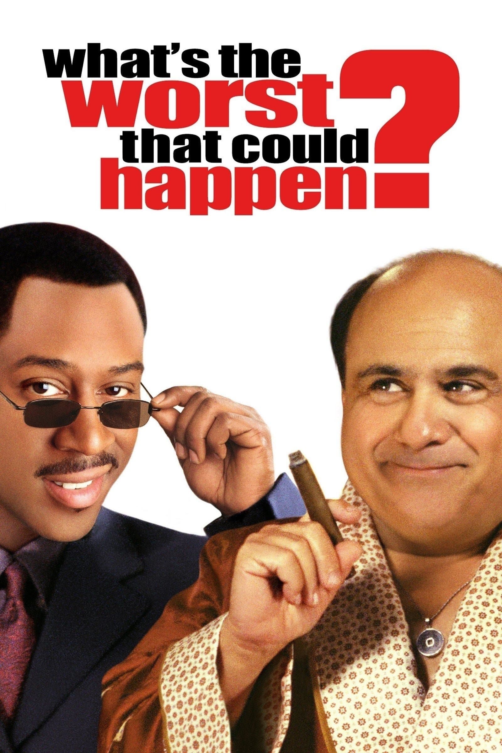 What's the Worst That Could Happen? / Лош късмет