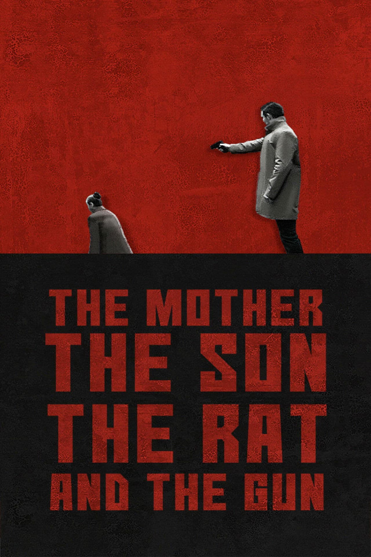 The Mother the Son the Rat and the Gun / Майката, синът, къртицата и оръжието (2022)