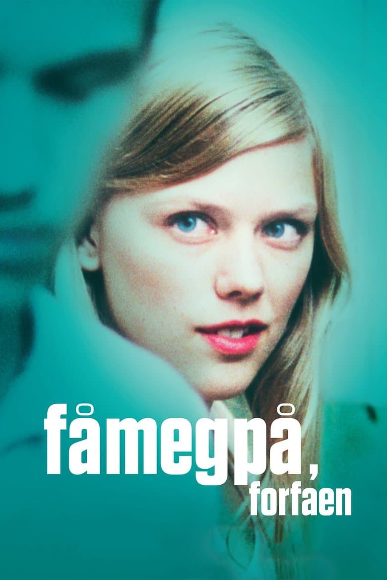 Fa meg pa, for faen / Възбуди ме, по дяволите! (2011)