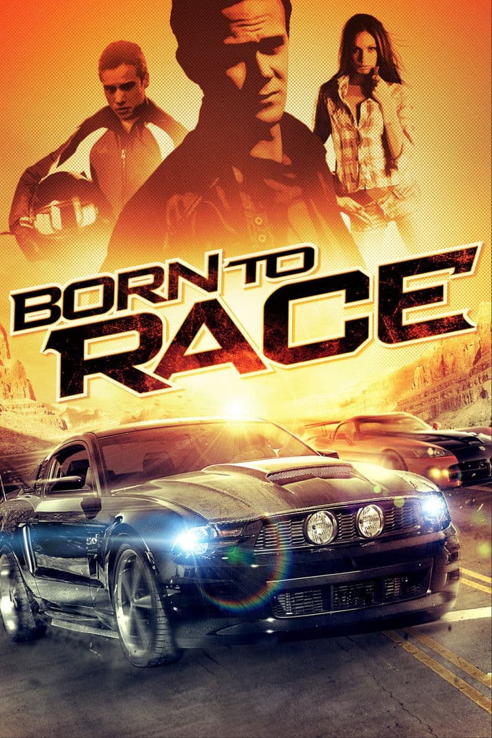 Born to Race / Роден да се състезава (2011)
