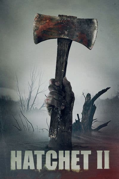 Hatchet II / Брадвата 2 (2010)