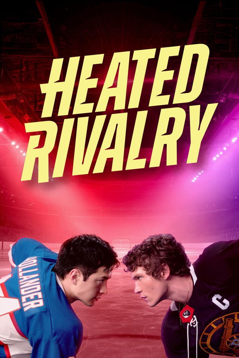 Heated Rivalry Season 1 / Ожесточено съперничество Сезон 1