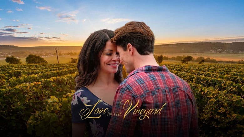 Love in the Vineyard / Любов сред лозята / Heart Felt (2016)