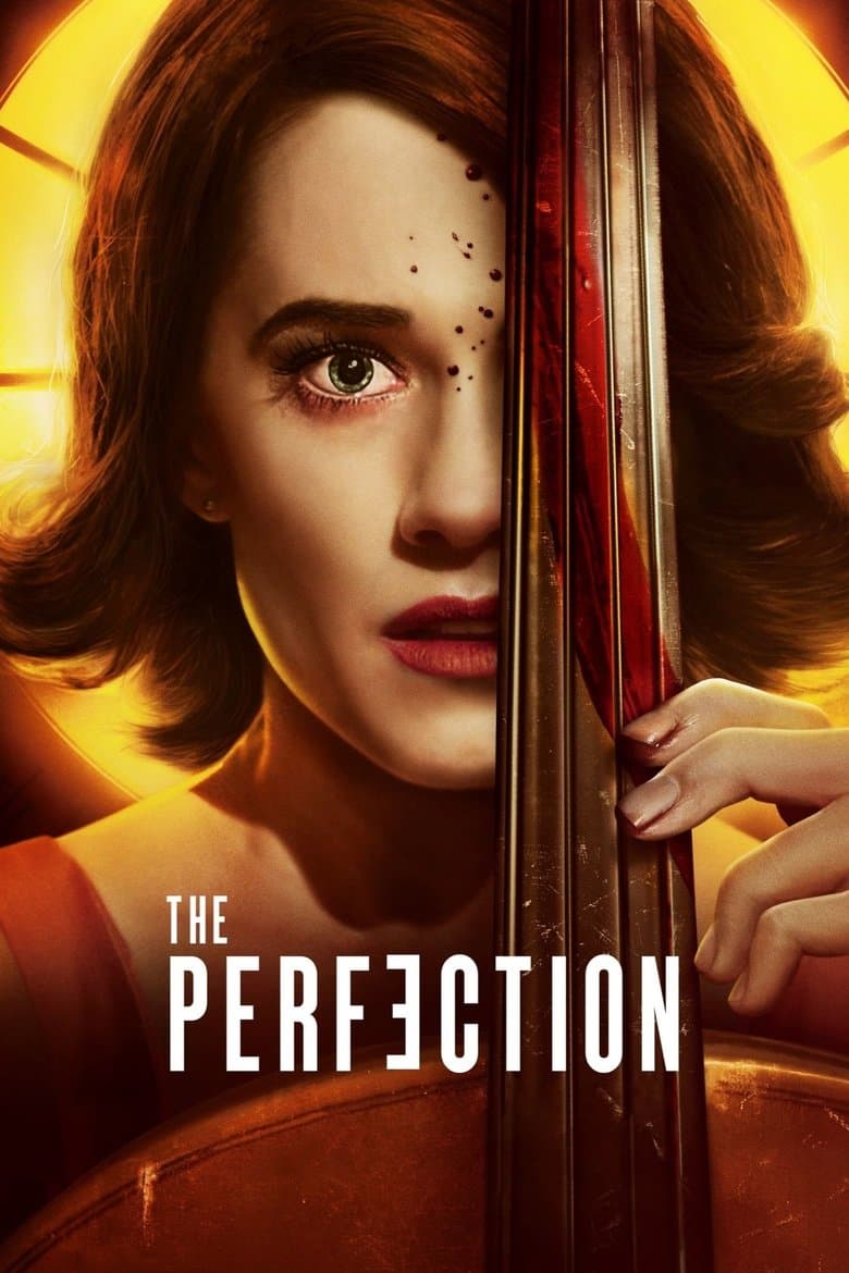 The Perfection / Съвършенството (2018)