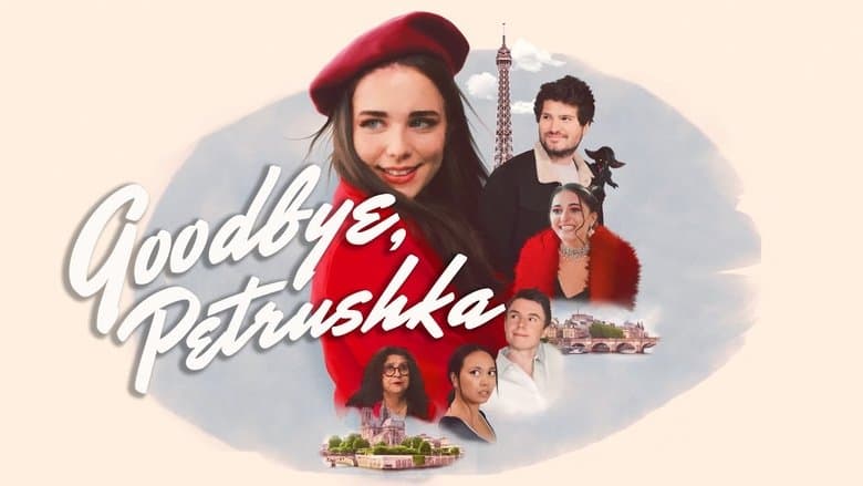 Goodbye, Petrushka / Goodbye, Petrushka (2022)